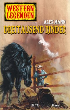 eBook: Western Legenden 27: Dreitausend Rinder