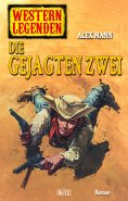 eBook: Western Legenden 38: Die gejagten Zwei