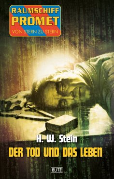 eBook: Raumschiff Promet - Von Stern zu Stern 18: Der Tod und das Leben