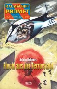 eBook: Raumschiff Promet - Von Stern zu Stern 21: Flucht aus der Terrorstadt