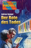 eBook: Raumschiff Promet - Von Stern zu Stern 28: Der Bote des Todes