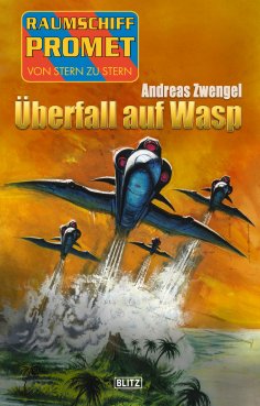 eBook: Raumschiff Promet - Von Stern zu Stern 41: Überfall auf Wasp