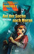 eBook: Raumschiff Promet - Von Stern zu Stern 42: Auf der Suche nach Moran