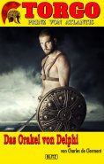 eBook: Torgo - Prinz von Atlantis 07: Das Orakel von Delphi