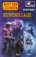 eBook: Western Legenden 40: Brennende Lager