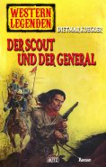 eBook: Western Legenden 42: Der Scout und der General