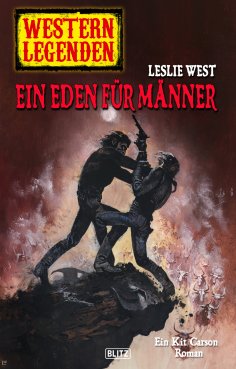 eBook: Western Legenden 48: Ein Eden für Männer