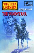 eBook: Western Legenden 49: Tod in Montana