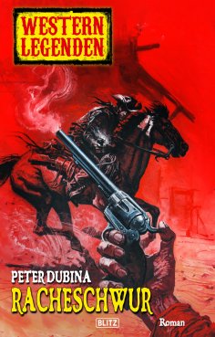 eBook: Western Legenden 54: Racheschwur