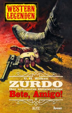 eBook: Western Legenden 56: Bete, Amigo!: Zurdo - Band 02