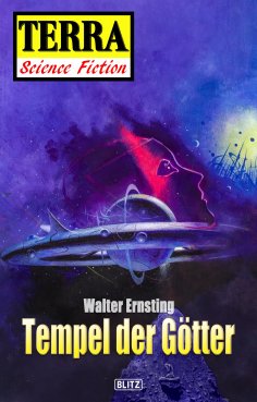 eBook: Terra - Science Fiction 06: Raumschiff Neptun 03 - Tempel der Götter