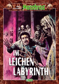 eBook: Macabros 006: Im Leichenlabyrinth