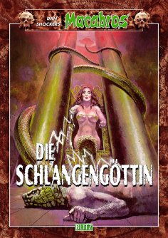 eBook: Macabros 042: Die Schlangengöttin