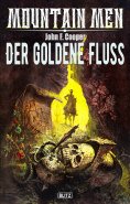 eBook: Mountain Men 02: Der goldene Fluss