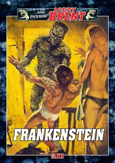 eBook: Larry Brent Classic 009: Frankenstein