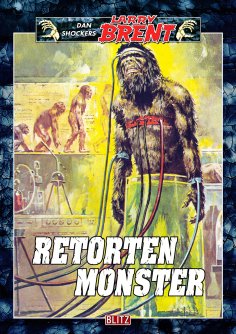 eBook: Larry Brent Classic 012: Retortenmonster