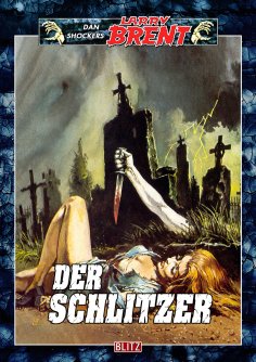 eBook: Larry Brent Classic 019: Der Schlitzer