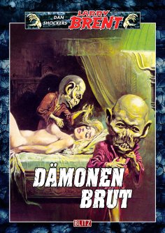 eBook: Larry Brent Classic 020: Dämonenbrut