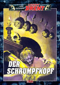 eBook: Larry Brent Classic 021: Der Schrumpfkopf