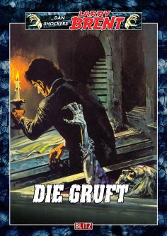 eBook: Larry Brent Classic 031: Die Gruft