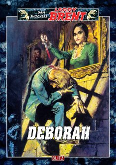 eBook: Larry Brent Classic 032: Deborah