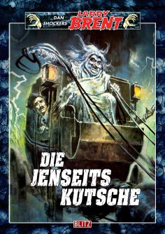 eBook: Larry Brent Classic 046: Die Jenseitskutsche