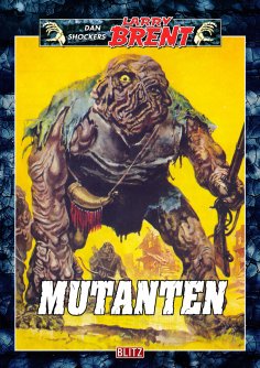 eBook: Larry Brent Classic 049: Mutanten