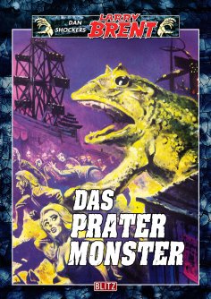 eBook: Larry Brent Classic 052: Das Pratermonster