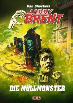 eBook: Larry Brent Classic 069: Die Müllmonster