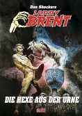 eBook: Larry Brent Classic 076: Die Hexe aus der Urne