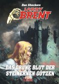 eBook: Larry Brent Classic 081: Das grüne Blut des steinernen Götzen