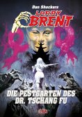 eBook: Larry Brent Classic 085: Die Pestgärten des Dr. Tschang Fu