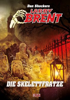 eBook: Larry Brent Classic 089: Die Skelettfratze