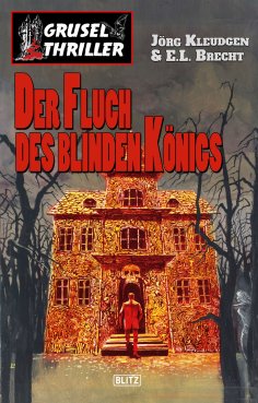 eBook: Grusel-Thriller 03: Der Fluch des blinden Königs