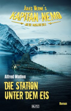 eBook: Jules Vernes Kapitän Nemo - Neue Abenteuer 06: Die Station unter dem Eis