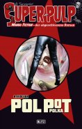 eBook: Super-Pulp 19: POL POT POLKA