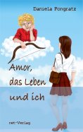 ebook: Amor, das Leben und ich