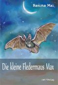 eBook: Die kleine Fledermaus Max