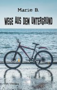 eBook: Wege aus dem Untergrund