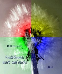 eBook: Pusteblume wart auf mich