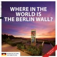 eBook: Where in the World is the Berlin Wall?
