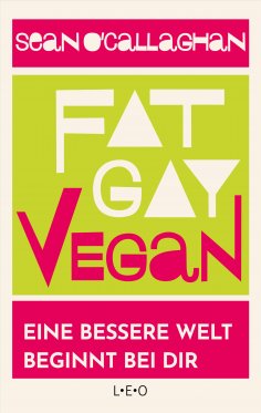 ebook: Fat. Gay. Vegan.
