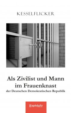 eBook: Als Zivilist und Mann im Frauenknast der Deutschen Demokratischen Republik