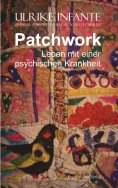 eBook: Patchwork – Leben mit einer psychischen Krankheit