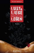 ebook: Lust und Liebe dann kam das Leben