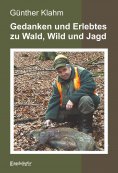 ebook: Gedanken und Erlebtes zu Wald, Wild und Jagd