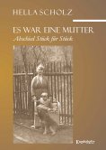 eBook: Es war eine Mutter - Abschied Stück für Stück