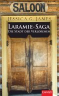 eBook: Laramie-Saga (5): Die Stadt der Verlorenen