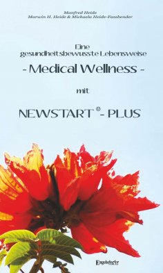 eBook: Eine gesundheitsbewusste Lebensweise - Medical Wellness - mit NEWSTART – PLUS