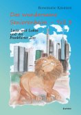 eBook: Das wundersame Seniorenheim - Teil III: Lucia und Lukas und der Frankfurter Zoo